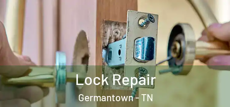 Lock Repair Germantown - TN