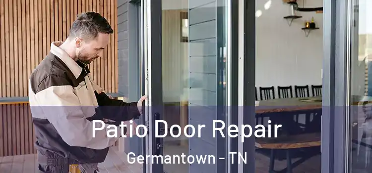 Patio Door Repair Germantown - TN