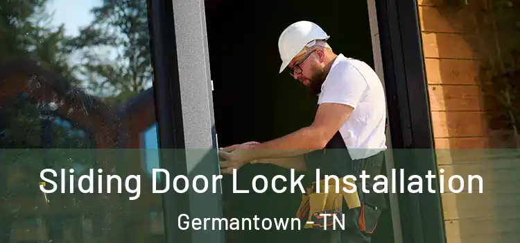 Sliding Door Lock Installation Germantown - TN