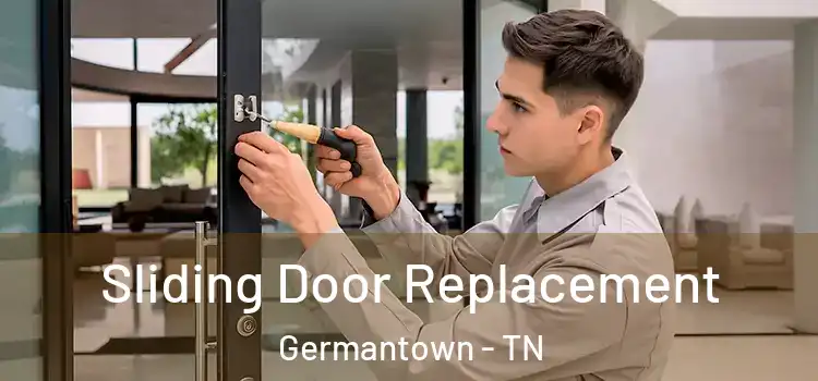 Sliding Door Replacement Germantown - TN