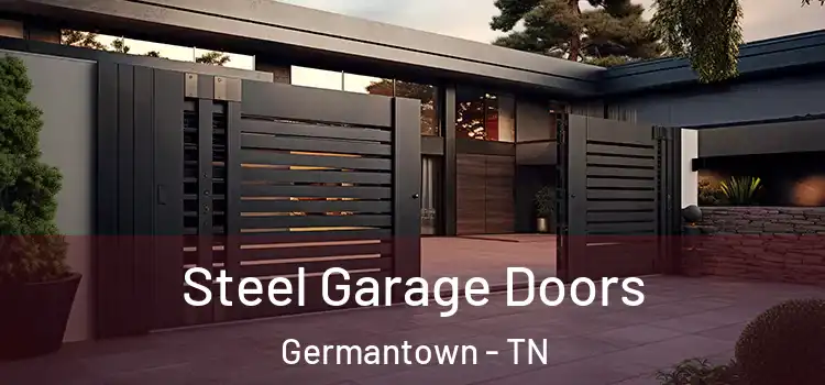 Steel Garage Doors Germantown - TN